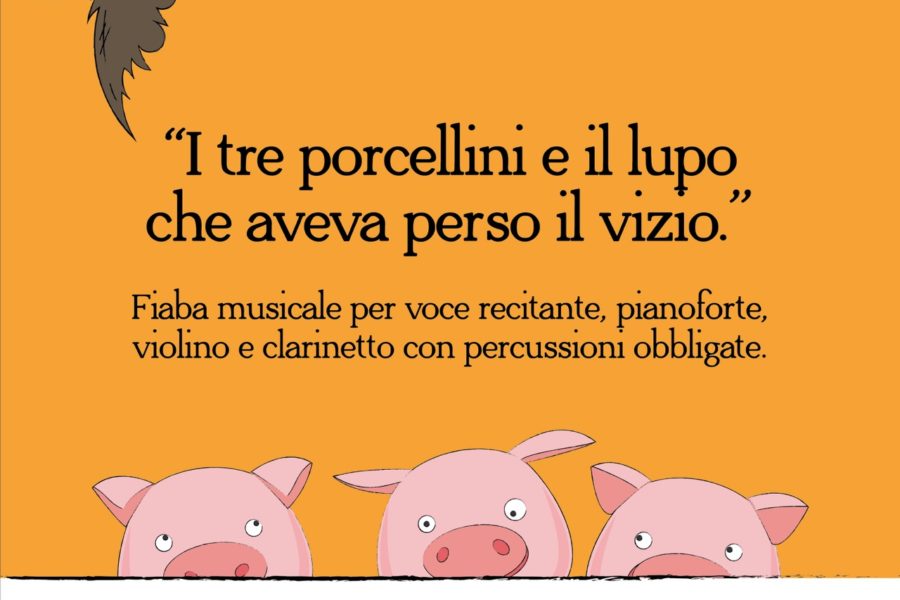 “I tre porcellini e il lupo che aveva perso il vizio”